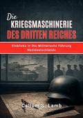 Die Kriegsmaschinerie Des Dritten Reiches