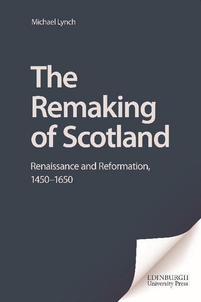 The Remaking of Scotland