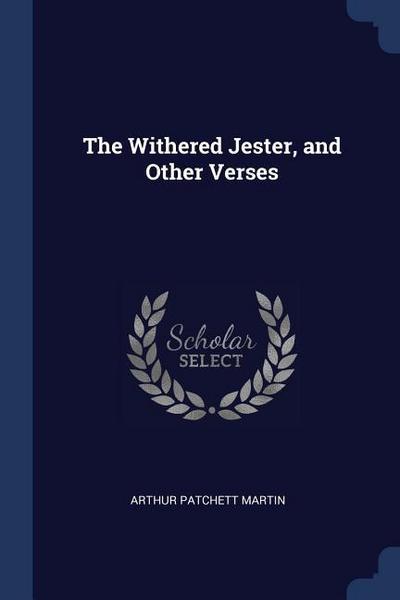 The Withered Jester, and Other Verses