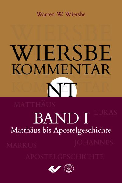 Wiersbe Kommentar zum Neuen Testament, Band 1