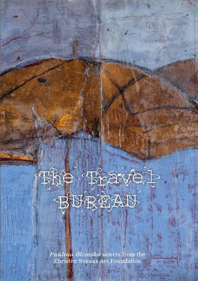 The Travel Bureau: Paulina Olowska selects from the Christen