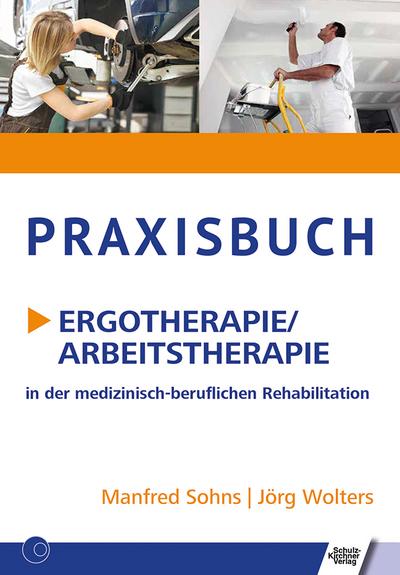 Praxisbuch Ergotherapie/Arbeitstherapie