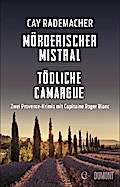 Mörderischer Mistral / Tödliche Camargue