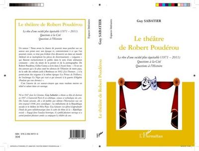 LE THEATRE DE ROBERT POUDEROULe reve d’une societe plus eq