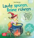 Laute spüren, Reime rühren. Spiele zur phonologischen Bewusstheit für Kinder von 4 bis 7
