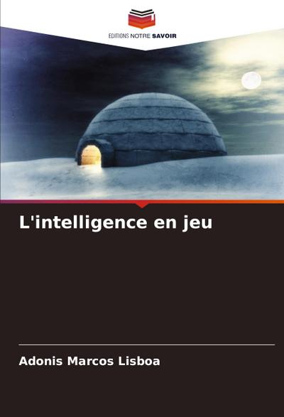 L’intelligence en jeu