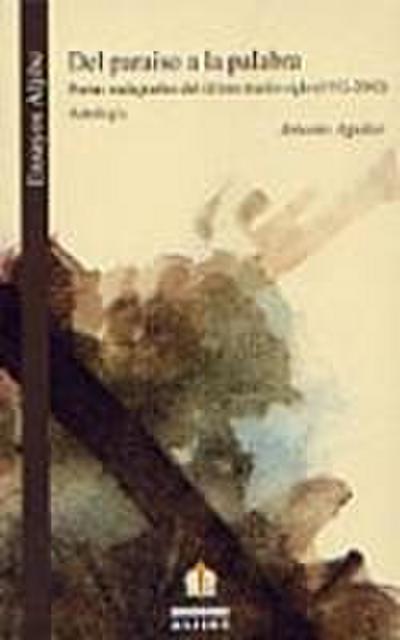 Del paraíso a la palabra : poetas malagueños del último medio siglo, (1952-2002)