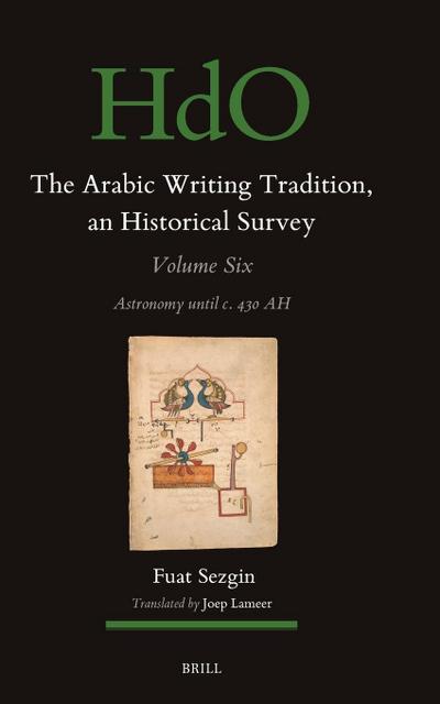 The Arabic Writing Tradition, an Historical Survey, Volume 6