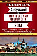 Frommer’s EasyGuide to Montreal and Quebec City 2014