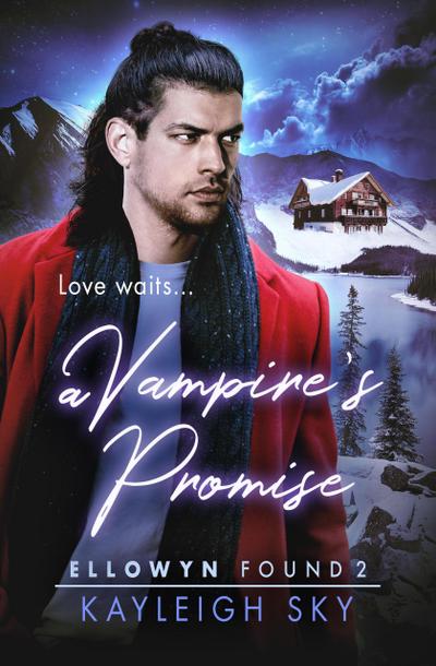 A Vampire’s Promise (Ellowyn Found, #2)