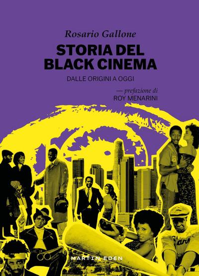 Gallone, R: Storia del black cinema. Dalle origini a oggi
