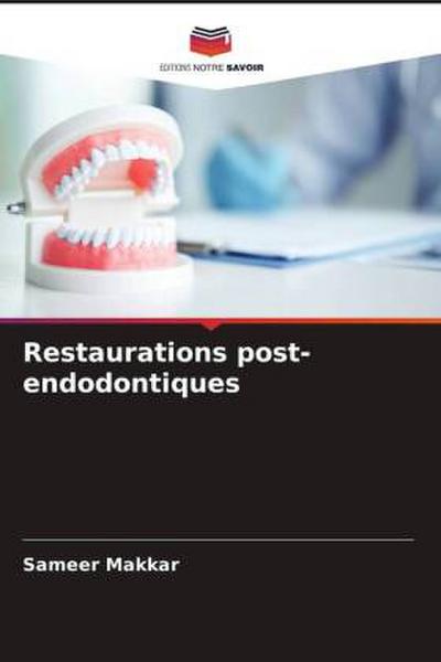 Restaurations post-endodontiques