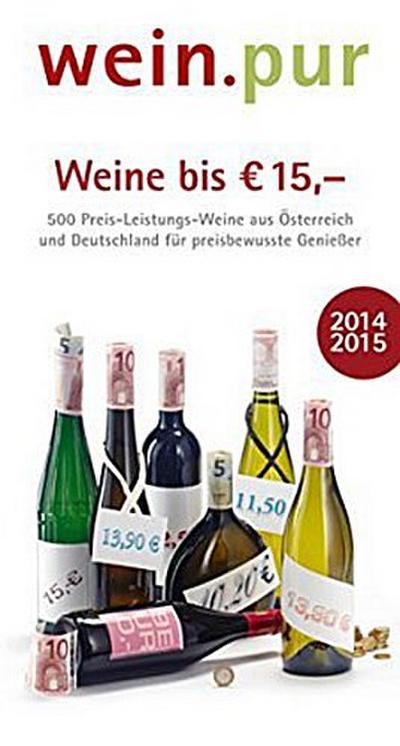 Weine bis  15,-: Gute Weine für preisbewusste Genießer in Österreich und Deutschland
