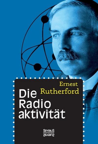 Die Radioaktivität