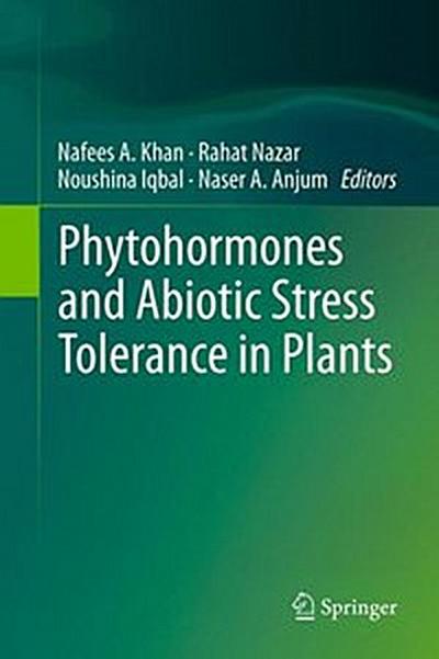 Phytohormones and Abiotic Stress Tolerance in Plants