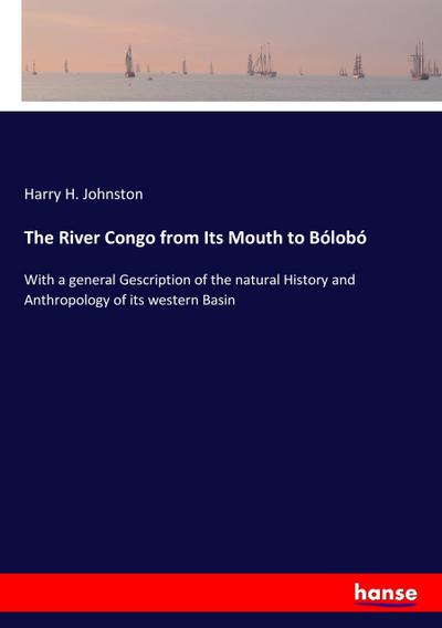 The River Congo from Its Mouth to Bólobó