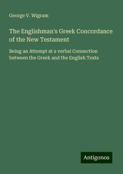 The Englishman’s Greek Concordance of the New Testament