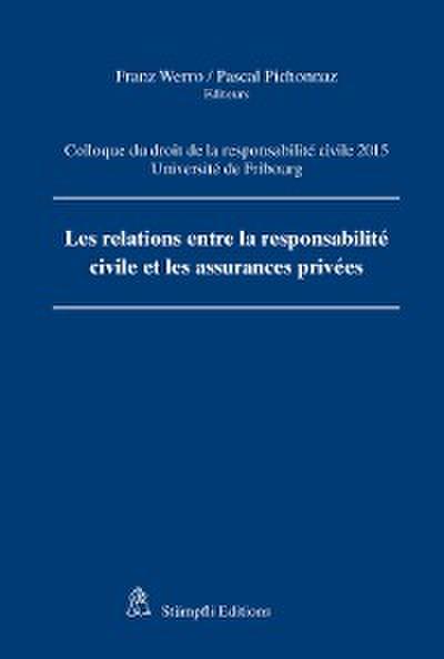 Les relations entre la responsabilité civile et les assurances privées