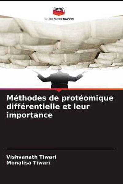 Méthodes de protéomique différentielle et leur importance