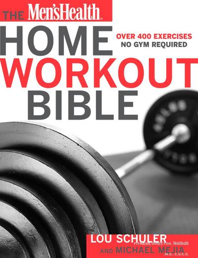 The Men’s Health Home Workout Bible
