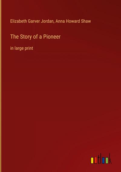 The Story of a Pioneer