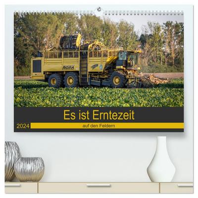 Es ist Erntezeit auf den Feldern (hochwertiger Premium Wandkalender 2024 DIN A2 quer), Kunstdruck in Hochglanz