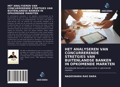 HET ANALYSEREN VAN CONCURRERENDE STRETGIES VAN BUITENLANDSE BANKEN IN OPKOMENDE MARKTEN