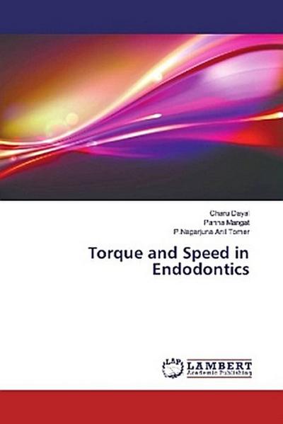 Torque and Speed in Endodontics