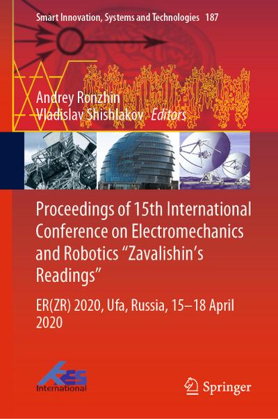 Proceedings of 15th International Conference on Electromechanics and Robotics "Zavalishin’s Readings"