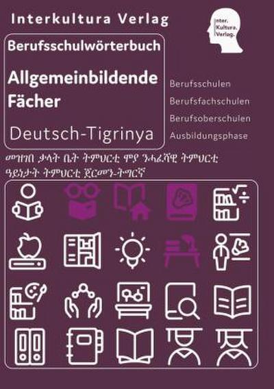 Berufsschulwörterbuch für allgemeinbildende Fächer. Deutsch-Tigrinya