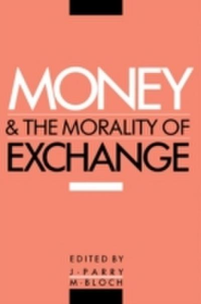 Money and the Morality of Exchange