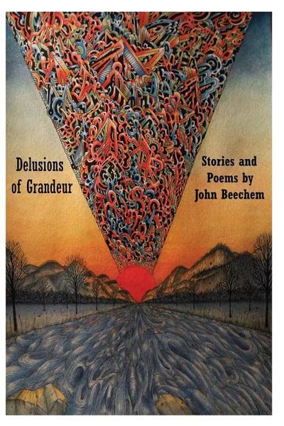 Delusions of Grandeur: Stories and Poems
