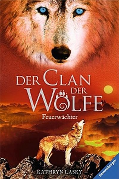 Der Clan der Wölfe 3: Feuerwächter