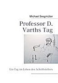 Professor D. Varths Tag - Michael Seegmüller