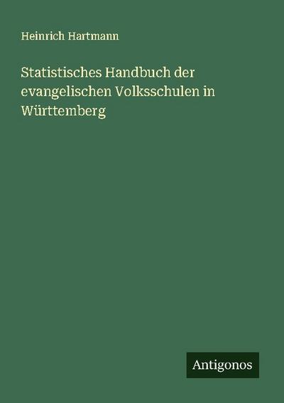 Statistisches Handbuch der evangelischen Volksschulen in Württemberg