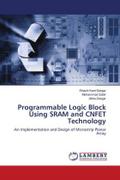 Programmable Logic Block Using SRAM and CNFET Technology