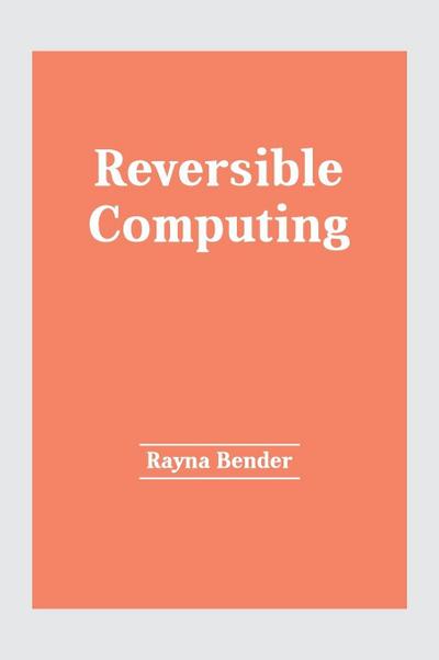 Reversible Computing