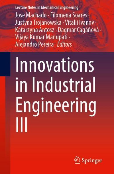 Innovations in Industrial Engineering III