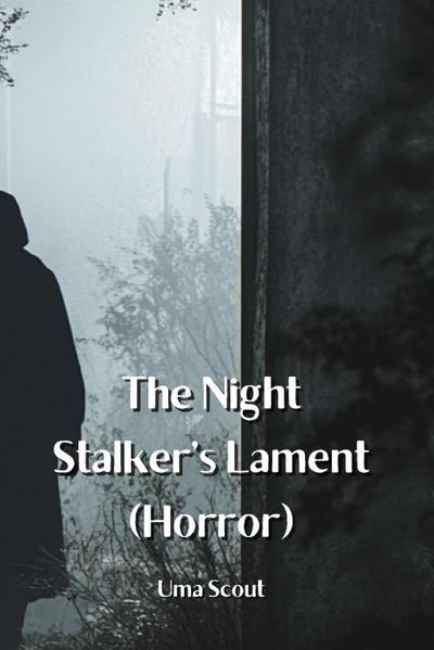 Scout, U: Night  Stalker’s Lament  (Horror)