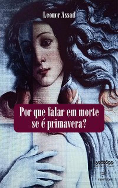 Por que falar em morte se é primavera?
