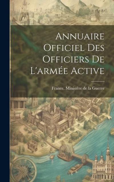 Annuaire Officiel Des Officiers De L’armée Active