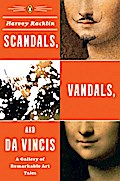 Scandals, Vandals, and da Vincis