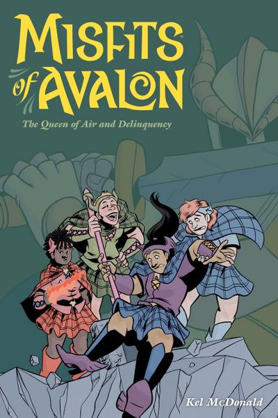 Misfits Of Avalon Volume 1: The Queen Of Air & Delinquency