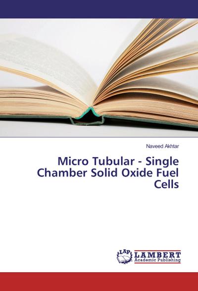 Micro Tubular - Single Chamber Solid Oxide Fuel Cells