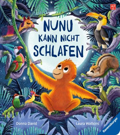 Nunu kann nicht schlafen - eine liebevoll erzählte Gutenachtgeschichte für Kinder ab 2 Jahren