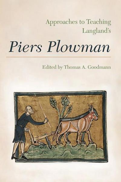 Approaches to Teaching Langland’s Piers Plowman
