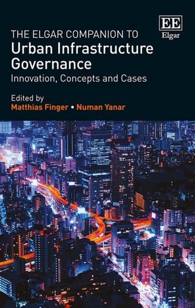 Elgar Companion to Urban Infrastructure Governance