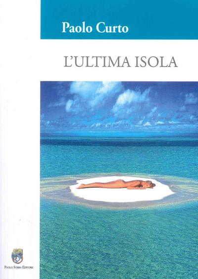Curto, P: L’ ultima isola