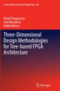 Three-Dimensional Design Methodologies for Tree-based FPGA Architecture