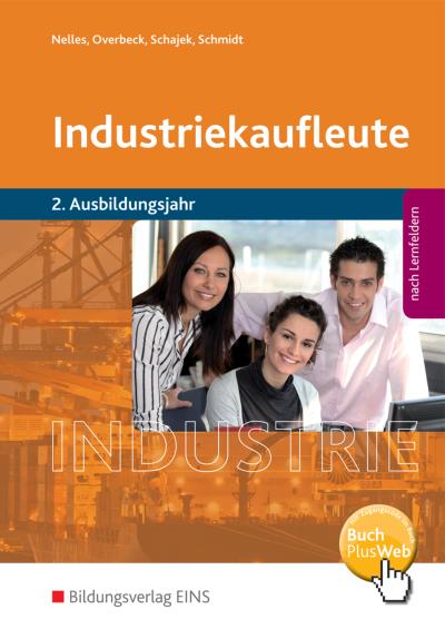 Industriekaufleute - Ausgabe nach Ausbildungsjahren und Lernfeldern: 2. Ausbildungsjahr: Schülerband